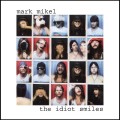 Buy Mark Mikel - The Idiot Smiles Mp3 Download