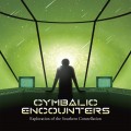 Buy Cymbalic Encounters - Exploration Of The Southern Constellation Mp3 Download