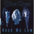 Buy Blue Rose - Rock Me Low Mp3 Download