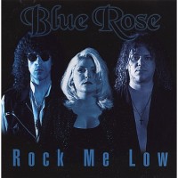 Purchase Blue Rose - Rock Me Low