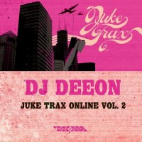 Purchase Dj Deeon - Juke Trax Online Vol. 2