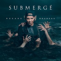 Purchase Roxane Bruneau - Submergé