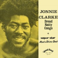 Purchase Johnny Clarke - Dread Natty Congo + Super Star Roots Disco Dub