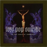 Purchase Low Pop Suicide - On The Cross Of Commerce