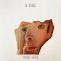 Buy Total Wife - A Blip Mp3 Download