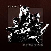 Purchase Blue Deal - Can't Kill Me Twice