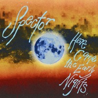 Purchase Spector - Here Come The Early Nights