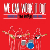 Purchase VA - We Can Work It Out: Covers Of The Beatles 1962-1966