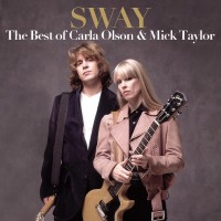 Purchase Carla Olson & Mick Taylor - Sway: The Best Of Carla Olson & Mick Taylor CD1