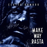 Purchase Clatta Bumboo - Make Way Rasta