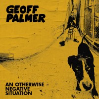 Purchase Geoff Palmer - An Otherwise Negative Situation