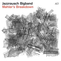 Purchase Jazzrausch Bigband - Mahler's Breakdown