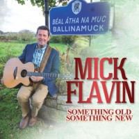 Purchase Mick Flavin - Something Old Something New