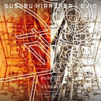 Purchase Susumu Hirasawa & Ejin - Rubedo​/​albedo - Songs For Fuji Rock Festival 2019, 2021