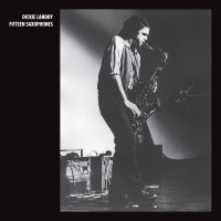 Purchase Dickie Landry - Fifteen Saxophones (Reissued 2011)