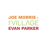Purchase Evan Parker - The Village (With Joe Morris)