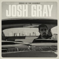 Purchase Josh Gray - Songs Of The Highway