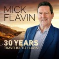 Buy Mick Flavin - 30 Years Travelin' To Flavin Mp3 Download