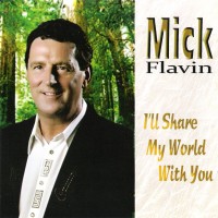 Purchase Mick Flavin - I'll Share My World With You