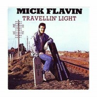 Purchase Mick Flavin - Travellin' Light