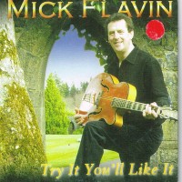 Purchase Mick Flavin - Try It You'll Like It