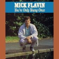 Buy Mick Flavin - You're Only Young Once Mp3 Download