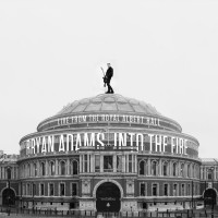 Purchase Bryan Adams - Into The Fire (Live At The Royal Albert Hall)