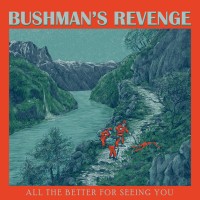 Purchase Bushman's Revenge - All The Better For Seeing You
