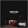 Buy Josh Meloy - Porch Light (CDS) Mp3 Download