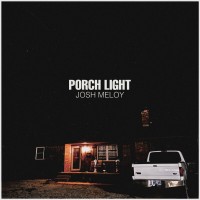 Purchase Josh Meloy - Porch Light (CDS)