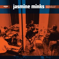 Purchase The Jasmine Minks - We Make Our Own History