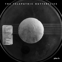 Purchase The Telepathic Butterflies - Plan B