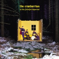 Purchase The Cranberries - To The Faithful Departed (25Th Anniversary Edition) CD1