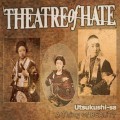 Buy Theatre of Hate - Utsukushi-Sa (A Thing Of Beauty) CD1 Mp3 Download