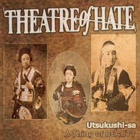 Purchase Theatre of Hate - Utsukushi-Sa (A Thing Of Beauty) CD1