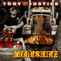 Purchase Tony Justice - Apple Pie Moonshine