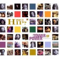 Buy Tower Of Power - What Is Hip? - The Tower Of Power Anthology CD1 Mp3 Download