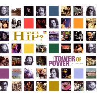 Purchase Tower Of Power - What Is Hip? - The Tower Of Power Anthology CD1