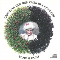 Purchase Elmo And Patsy - Grandma Got Run Over By A Reindeer (Vinyl)