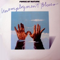 Purchase Force Of Nature - Unemployment Blues (Vinyl)