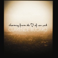 Purchase Clarence Bucaro - Dreaming From The Heart Of New York