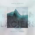 Buy Martin Nonstatic - Reflecting Glaciers Mp3 Download