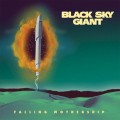 Buy Black Sky Giant - Falling Mothership Mp3 Download