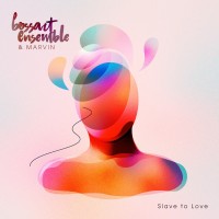 Purchase Bossart Ensemble - Slave To Love (CDS)