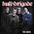 Buy Bull Brigade - Vita Libertà Mp3 Download