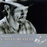 Purchase Calvin Russell - The Story Of Calvin Russell (This Is My Life)