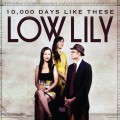 Buy Low Lily - 10,000 Days Like These Mp3 Download