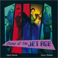 Purchase Amyl Justin - Sons Of The Jet Age (With Peter Malick)