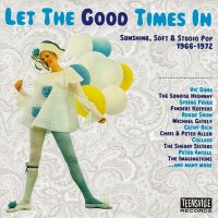 Purchase VA - Let The Good Times In, Sunshine, Soft & Studio Pop 1966-1972