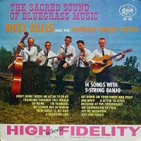 Purchase Red Ellis & The Huron Valley Boys - The Sacred Sound Of Bluegrass Music (Vinyl)